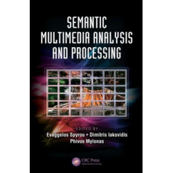 Semantic Multimedia Analysis and Processing