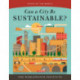 State of the World: Can a City Be Sustainable?