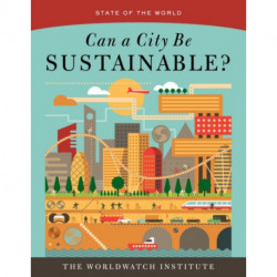 State of the World: Can a City Be Sustainable?