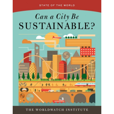 State of the World: Can a City Be Sustainable?