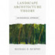 Landscape Architecture Theory: An Ecological Approach
