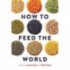 How to Feed the World