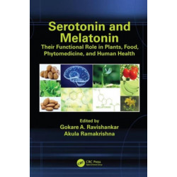 Serotonin and Melatonin: Their Functional Role in Plants, Food, Phytomedicine, and Human Health