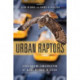Urban Raptors: Ecology and Conservation of Birds of Prey in Cities