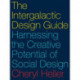 The Intergalactic Design Guide: Harnessing the Creative Potential of Social Design