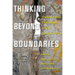 Thinking beyond Boundaries: Transnational Challenges to U.S. Foreign Policy
