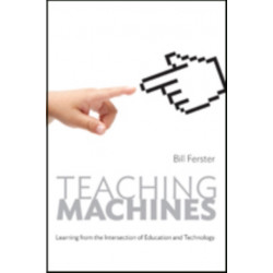 Teaching Machines: Learning from the Intersection of Education and Technology