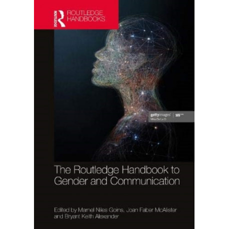 The Routledge Handbook of Gender and Communication
