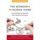 The Wonder of the Human Hand: Care and Repair of the Body's Most Marvelous Instrument