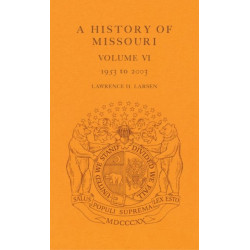 A History of Missouri v. 6- 1953 to 2003