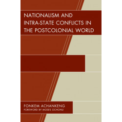 Nationalism and Intra-State Conflicts in the Postcolonial World