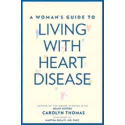 A Woman's Guide to Living with Heart Disease