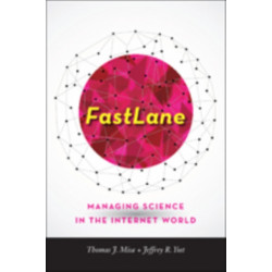 FastLane: Managing Science in the Internet World