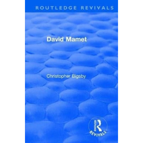 Routledge Revivals: David Mamet (1985)