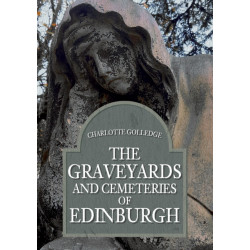 The Graveyards and Cemeteries of Edinburgh