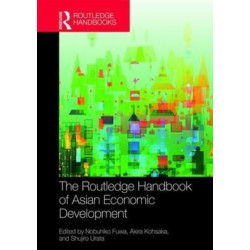 The Routledge Handbook of Asian Economic Development