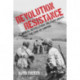 Revolution and Resistance: Moral Revolution, Military Might, and the End of Empire