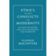 Ethics in the Conflicts of Modernity: An Essay on Desire, Practical Reasoning, and Narrative