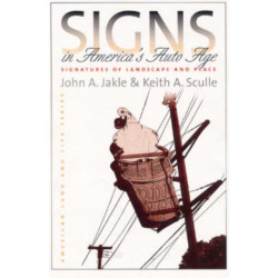 Signs in America's Auto Age: Signatures of Landscape and Place