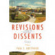 Revisions and Dissents: Essays