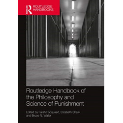 The Routledge Handbook of the Philosophy and Science of Punishment