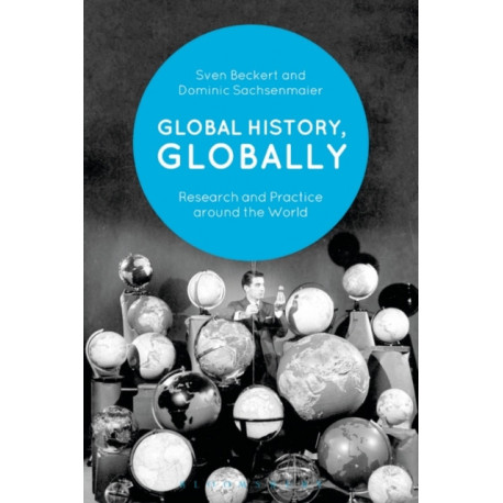 Global History, Globally: Research and Practice around the World