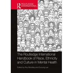The Routledge International Handbook of Race, Culture and Mental Health
