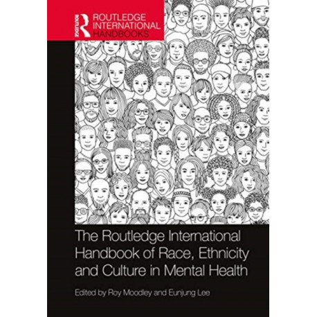 The Routledge International Handbook of Race, Culture and Mental Health