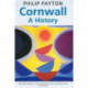 Cornwall: A History: Revised and updated edition
