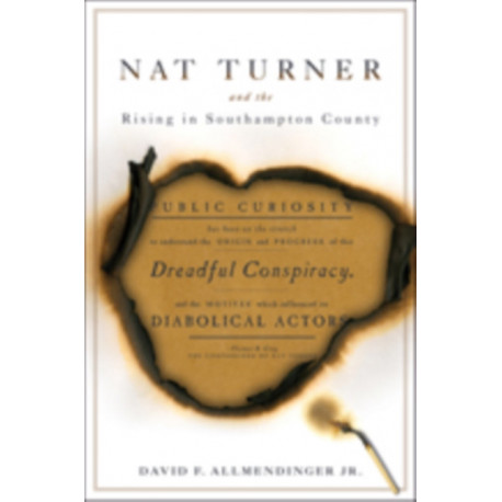 Nat Turner and the Rising in Southampton County