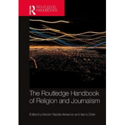 The Routledge Handbook of Religion and Journalism