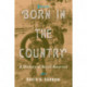 Born in the Country: A History of Rural America