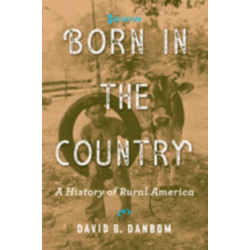 Born in the Country: A History of Rural America