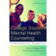 College Student Mental Health Counseling: A Developmental Approach