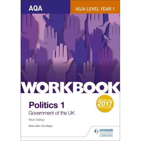 AQA AS/A-level Politics workbook 1: Government of the UK