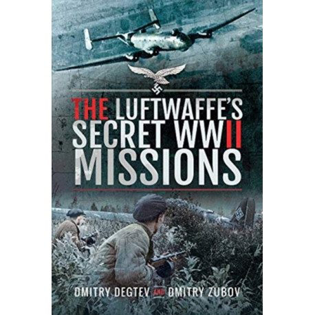 The Luftwaffe's Secret WWII Missions