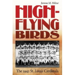 High-flying Birds: The 1942 St. Louis Cardinals