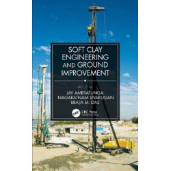 Soft Clay Engineering and Ground Improvement