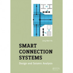 Smart Connection Systems: Design and Seismic Analysis