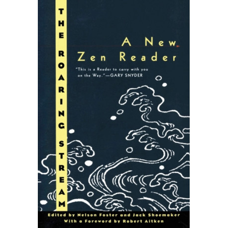 The Roaring Stream: A New Zen Reader