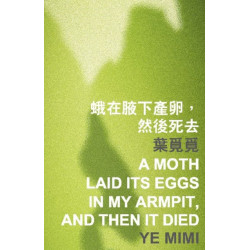 A Moth Laid Its Eggs in My Armpit, and Then It Died