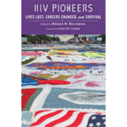 HIV Pioneers: Lives Lost, Careers Changed, and Survival