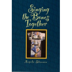 Singing the Bones Together