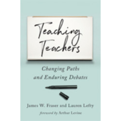 Teaching Teachers: Changing Paths and Enduring Debates