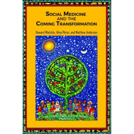 Social Medicine and the Coming Transformation