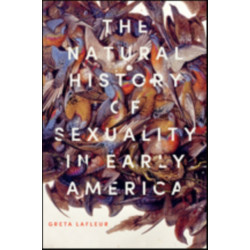 The Natural History of Sexuality in Early America