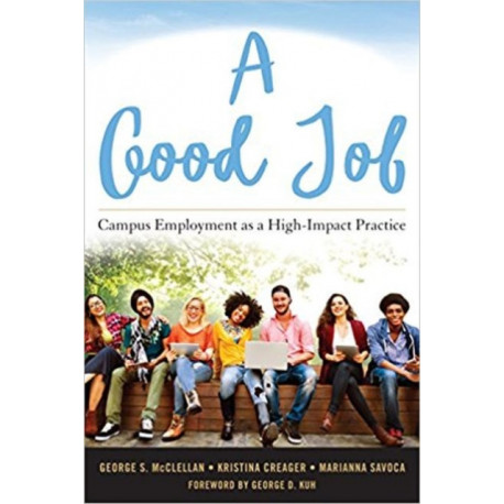 A Good Job: Campus Employment as a High-Impact Practice