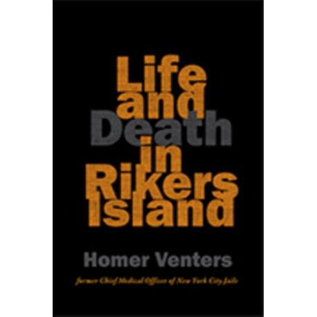 Life and Death in Rikers Island