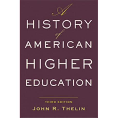 A History of American Higher Education