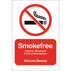 Smokefree: A Social, Moral and Political Atmosphere